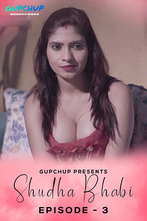 [18+] Shudha Bhabi (2020) Hindi WEB-DL 720p [Season 01] | GupChup [Episode 03 Added]